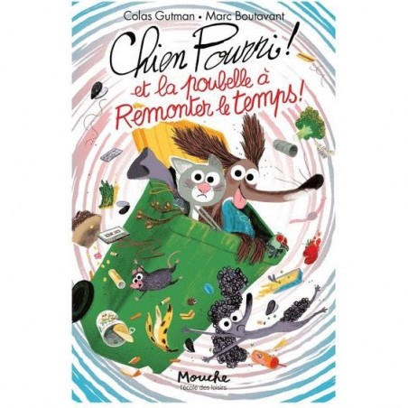 Livre Chien Pourri et la poubelle à remonter le temps - L'école des loisirs - Moulin Roty