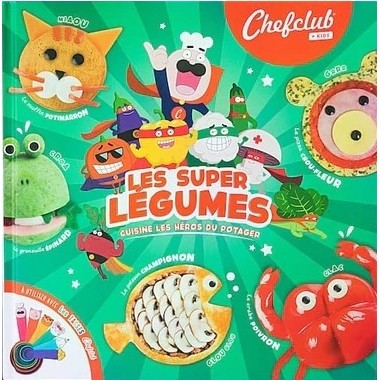 Livre de recettes pour enfants - Les super légumes - Chefclub Kids