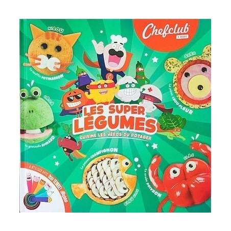 Livre de recettes pour enfants - Les super légumes - Chefclub Kids