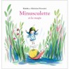 Livre Minusculette et la magie de Kimoko et Christine Davenier - Moulin Roty