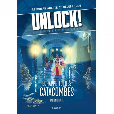 Unlock! Escape Geeks - Échappe-toi des Catacombes - Jeux de société - Rageot - Asmodee