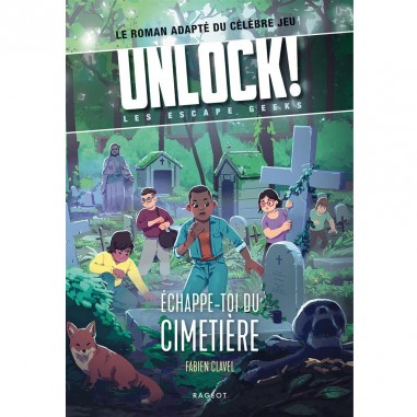 Unlock! Les Escape Geeks - Échappe-toi du cimetière! - Rageot - Jeux de société - Asmodee