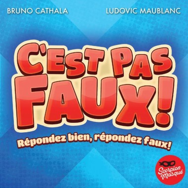 C'est pas faux - Jeu de société - Scorpion Masqué - Le Scorpion Masqué