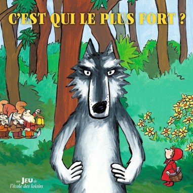 C'est qui le plus fort? - École des loisirs - Jeux de société - L'école Des Loisirs