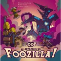 La Revanche de Foozilla - Ext. The Loop - Catch Up Games