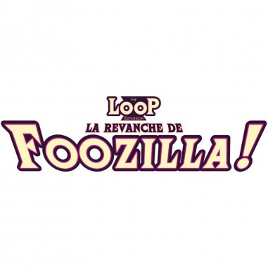 The Loop - La Revanche de Foozilla! - Jeux de société - Catch Up Games