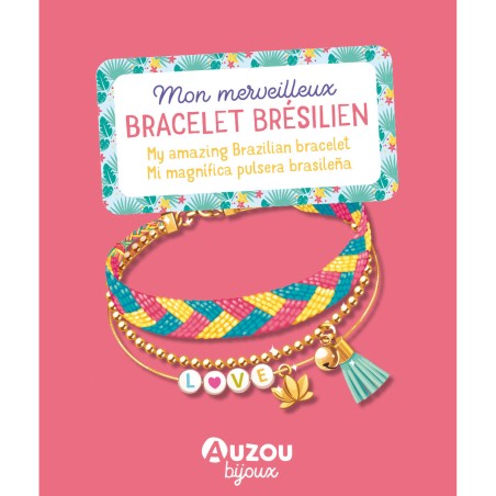 Mon superbe bijou - Mon merveilleux bracelet brésilien - Auzou