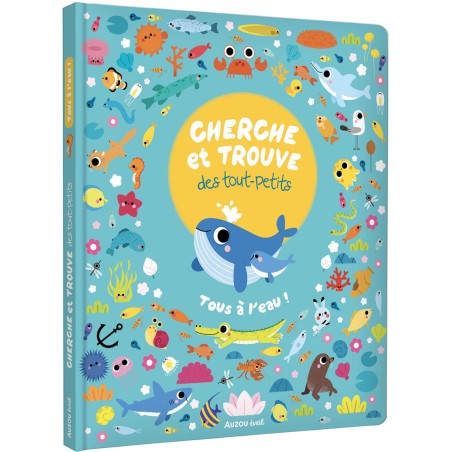 Livre Cherche et trouve des tout-petits Tous à l'eau - Auzou