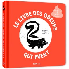 Mon livre des odeurs et des couleurs - Le livre des odeurs qui puent - Auzou