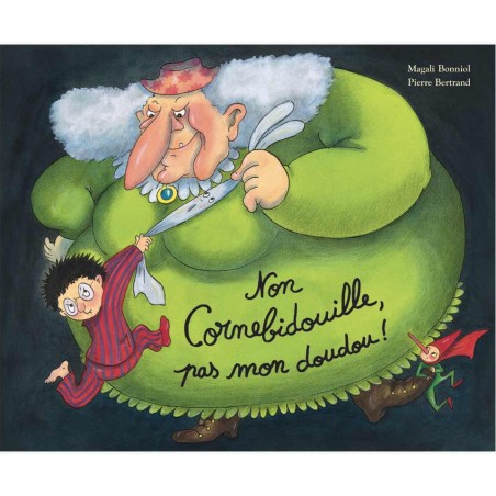 Livre Non Cornebidouille, pas mon doudou - L'école des loisirs - Ecole Des Loisirs