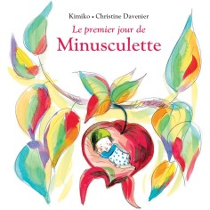 Livre Le premier jour de Minusculette - L'école des loisirs - Moulin Roty