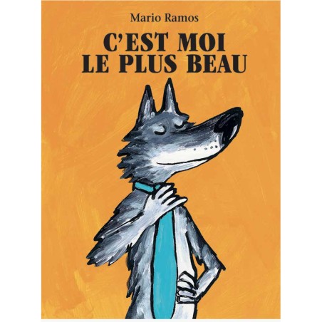 Livre Loup C'est moi le plus beau - L'école des loisirs - Moulin Roty