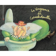 Livre La vengeance de Cornebidouille - L'école des loisirs - Ecole des loisirs - Moulin Roty