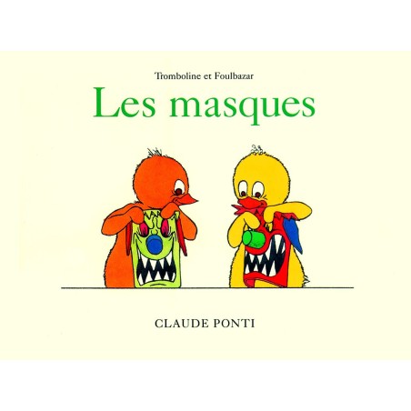 Livre Tromboline et Foulbazar Les masques - L'école des loisirs - Moulin Roty