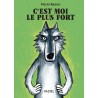 Livre Loup C'est moi le plus fort - L'école des loisirs - Moulin Roty