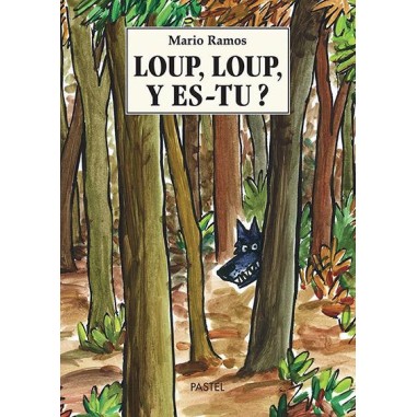 Livre Loup, Loup, y es-tu ? - L'école des loisirs - Moulin Roty