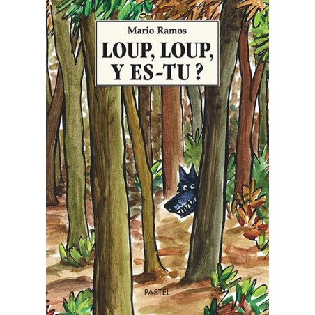 Livre Loup, Loup, y es-tu ? - L'école des loisirs - Moulin Roty