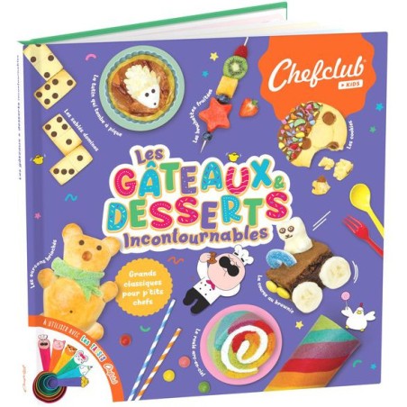 Livre Les gâteaux et desserts incontournables - Chefclub Kids