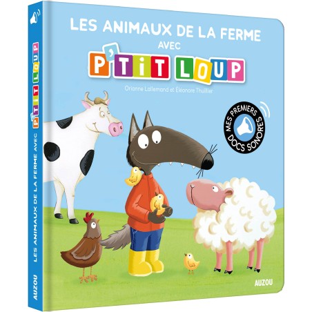 Mes premiers sonores - Les animaux de la ferme avec p'tit loup - Auzou