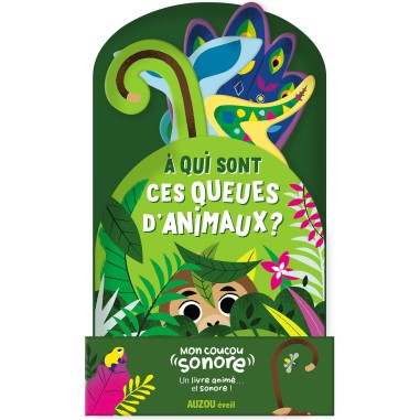 Mon coucou sonore - À qui sont ces queues d'animaux ? - Auzou