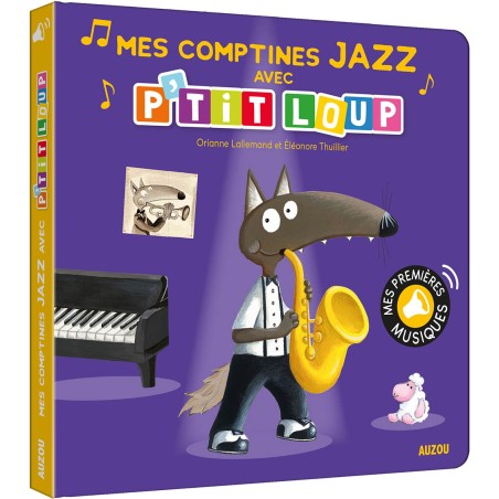 Mes premiers sonores - Mes comptines jazz avec p'tit loup - Auzou