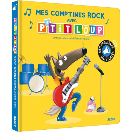 Mes premiers sonores - Mes comptines rock avec p'tit loup - Auzou