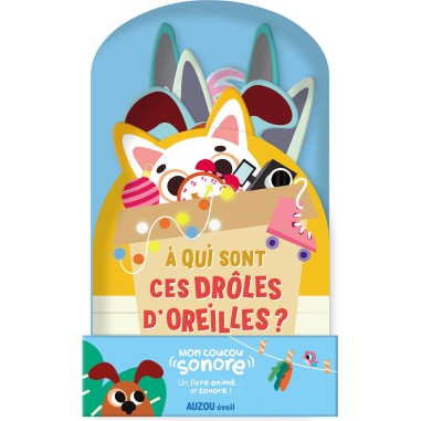 Mon coucou sonore - À qui sont ces drôles d'oreilles ? - Auzou