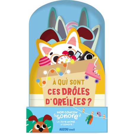 Mon coucou sonore - À qui sont ces drôles d'oreilles ? - Auzou