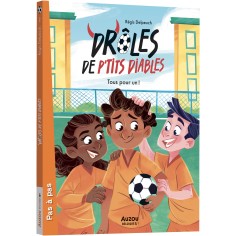 Drôles de p'tits diables - tous pour un! - Auzou
