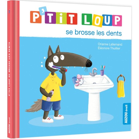 P'tit loup se brosse les dents - Auzou