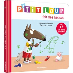 P'tit loup fait des bêtises - Auzou