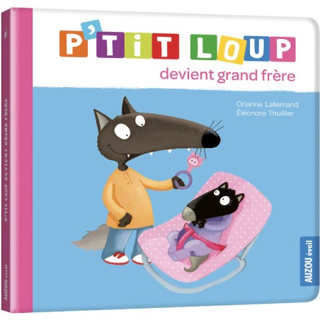 AU07725 - P'Tit Loup Devient Grand Frere - Auzou