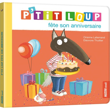 AU07266 - P'Tit Loup Fete Son Anniversaire - Auzou