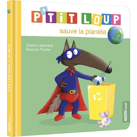 P'tit loup sauve la planète - Auzou