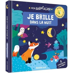 Mon anim'agier - Je brille dans la nuit - Auzou