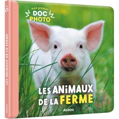 Mon premier doc photo - Les animaux de la ferme - Auzou