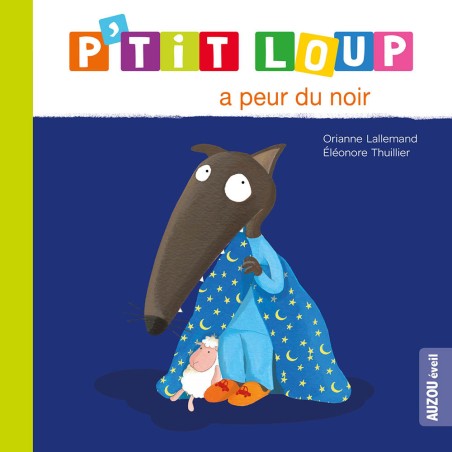 P'tit loup a peur du noir - Auzou