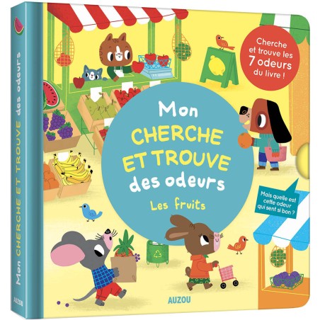 Livre Mon Cherche et Trouve des odeurs : Les fruits - Auzou