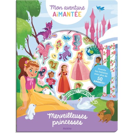Mon aventure aimantée : Merveilleuses princesses - Auzou