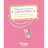 Mon joli collier en fleurs naturelles - Auzou