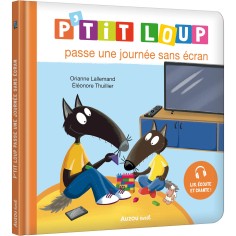 P'tit loup passe une journée sans écran - Auzou