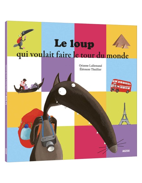 Le loup qui voulait faire le tour du monde - Auzou