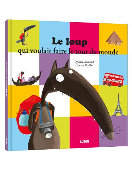 Le loup qui voulait faire le tour du monde - Auzou