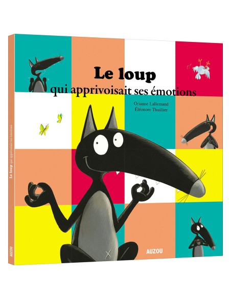 Le loup qui apprivoisait ses émotions - Auzou