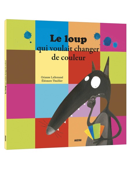 Le loup qui voulait changer de couleur - Auzou