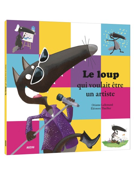 Le loup qui voulait etre un artiste - Auzou