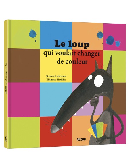 Le loup qui voulait changer de couleur - Auzou