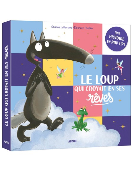 Le loup qui croyait en ses rêves - Une histoire en pop-up ! - Auzou