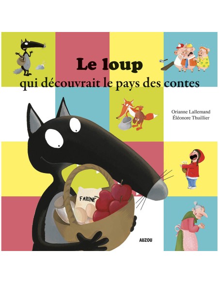 Le loup qui decouvrait le pays des contes - Auzou