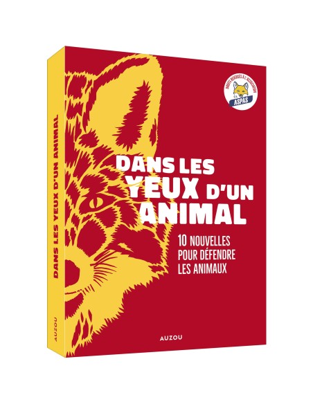Dans les yeux d'un animal - dix nouvelles pour défendre les animaux - Auzou